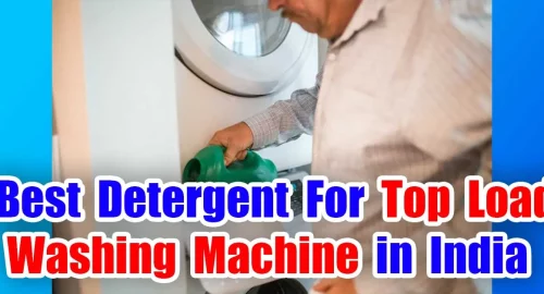 Best Detergent For Top Load Washing Machine in India