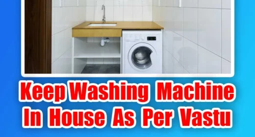Keep Washing Machine In House As Per Vastu