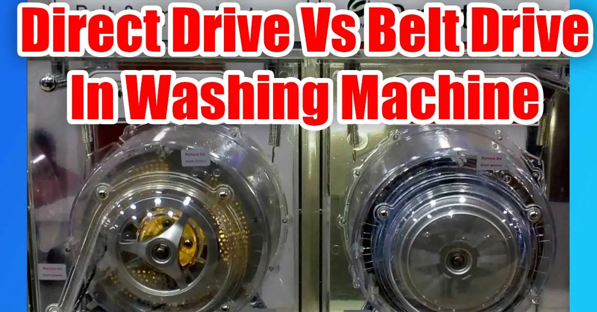 direct drive vs belt drive in washing machine